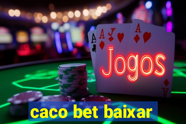 caco bet baixar